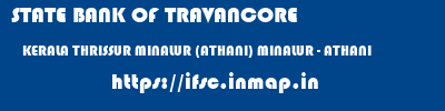 STATE BANK OF TRAVANCORE  KERALA THRISSUR MINALUR (ATHANI) MINALUR - ATHANI  ifsc code